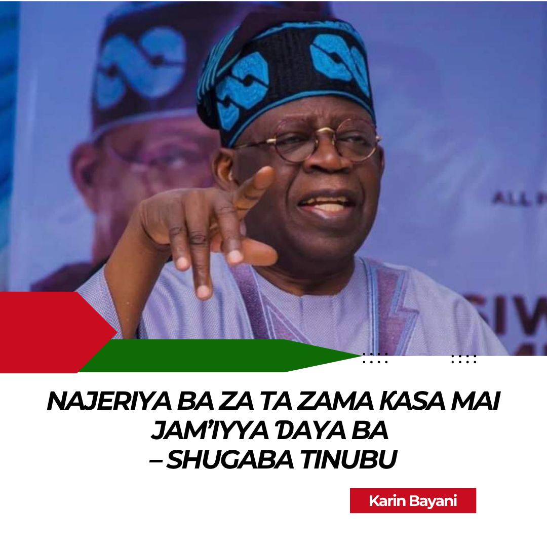 Najeriya Ba Za Ta Zama Ƙasa Mai Jam’iyya Ɗaya Ba – Shugaba Tinubu
